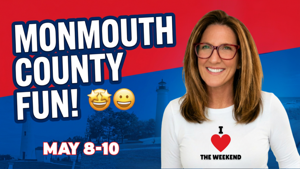 Monmouth County Fun may 8 - 10